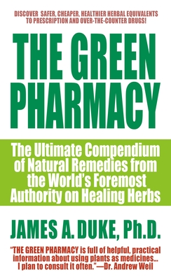 Green Pharmacy - Duke, James A, Ph.D.
