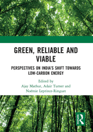 Green, Reliable and Viable:: Perspectives on India's shift towards low-carbon energy