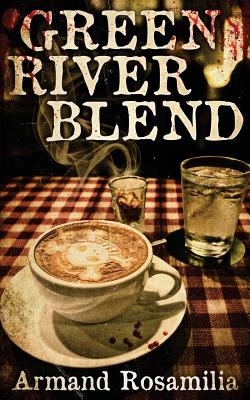 Green River Blend - Rosamilia, Armand