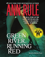 Green River, Running Red: The Real Story of the Green River Killer--America's Deadliest Seerial Murderer