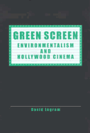 Green Screen: Environmentalism and Hollywood Cinema