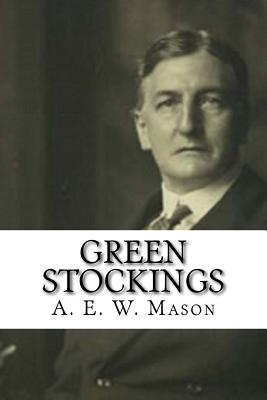 Green Stockings - Mason, A E W