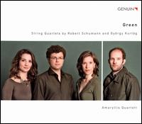 Green: String Quartets by Robert Schumann and Gyrgy Kurtg - Amaryllis Quartett