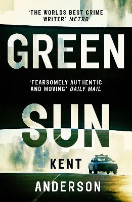 Green Sun: The new novel from 'the world's best crime writer' - Anderson, Kent