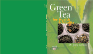 Green Tea for Health & Vitality: Healthful Alternatives Series - Zittlau, Jorg, Dr.