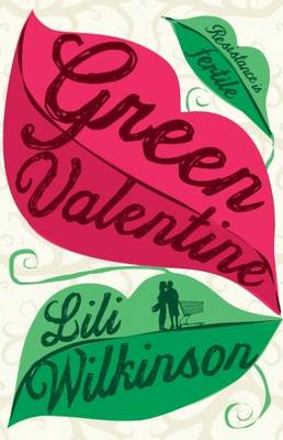 Green Valentine - Wilkinson, Lili