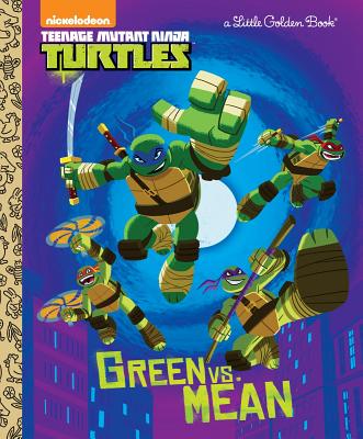 Green vs. Mean (Teenage Mutant Ninja Turtles) - Smith, Geof