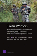 Green Warriors: Army Environmental Considerations for Contingency Operations from Planning Through Post-Conflict