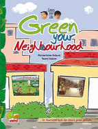 Green your life: Green Your Neighbourhood (An Illustrated Book for Future Green Geniuses)
