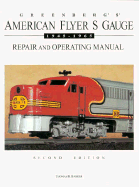 Greenberg's American Flyer S Gauge Operating & Repair Manual