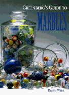 Greenberg's Guide to Marbles - Webb, Dennis, and Randall, Mark E