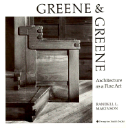 Greene and Greene Architecture as a Fine Art
