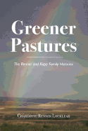 Greener Pastures: History of the Renner and Kopp Families
