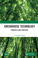Greenhouse Technology: Principle and Practices