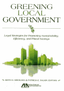 Greening Local Government: Legal Strategies for Promoting Sustainability, Efficiency, and Fiscal Savings