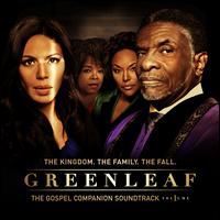 Greenleaf: The Gospel Companion Soundtrack, Vol. 1 - Greenleaf Cast