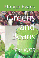 Greens and Beans: For Kids