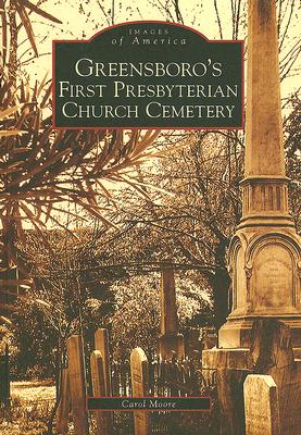 Greensboro's First Presbyterian Church Cemetery - Moore, Carol