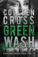 Greenwash: An Environmental Thriller: A Totally Gripping Thriller with a Killer Twist