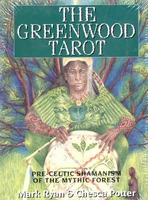 Greenwood Tarot - Ryan, Mark, and Potter, Chesca