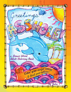Greetings...Asshole! a Swear Word Adult Coloring Book: Color Your Anger Away & Find Paradise!