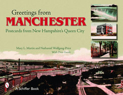 Greetings from Manchester: Postcards from New Hampshire's Queen City