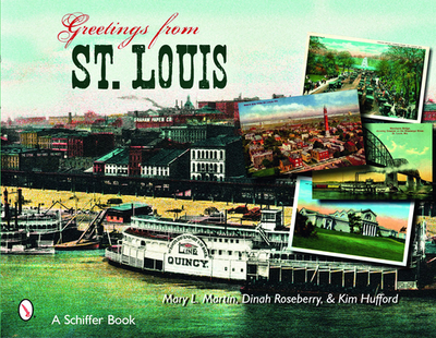 Greetings from St. Louis - Martin, Mary L, and Hufford, Kim, and Roseberry, Dinah