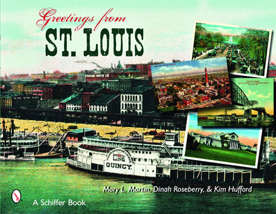 Greetings from St. Louis - Martin, Mary L, and Roseberry, Dinah, and Hufford, Kim