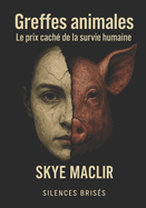 Greffes animales: Le prix cach de la survie humaine