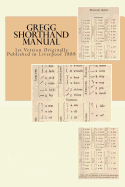 Gregg Shorthand Manual: 1st Version Originally Published in Liverpool 1888 - Gregg, John Robert