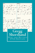 Gregg Shorthand New & Revised 1916 Edition: A Light-Line Phonography for the Million - Gregg, John Robert