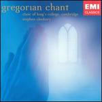 Gregorian Chant - King's College Choir of Cambridge; Men of King's College Choir, Cambridge (choir, chorus); Stephen Cleobury (conductor)