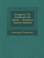 Gregorio VII. Giudicato Da Dante