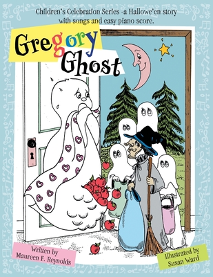 Gregory Ghost: A Hallowe'en story - Reynolds, Maureen F