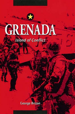 Grenada Island Of Conflict - Brizan M.P., George