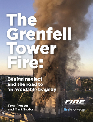 Grenfell Tower Fire: Benign neglect and the road to an avoidable tragedy - Prosser, Tony, and Taylor, Mark