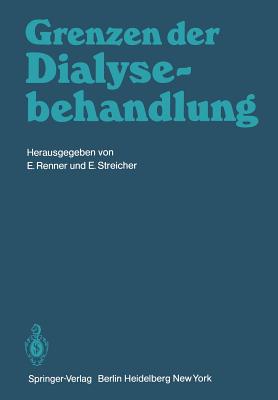 Grenzen Der Dialysebehandlung - Renner, E (Editor), and Streicher, E (Editor)