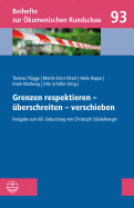 Grenzen Respektieren - Uberschreiten - Verschieben: Festgabe Zum 60. Geburtstag Von Christoph Stuckelberger