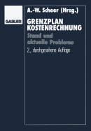 Grenzplankostenrechnung: Stand Und Aktuelle Probleme; Hans Georg Plaut Zum 70. Geburtstag