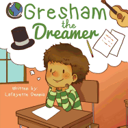 Gresham, The Dreamer