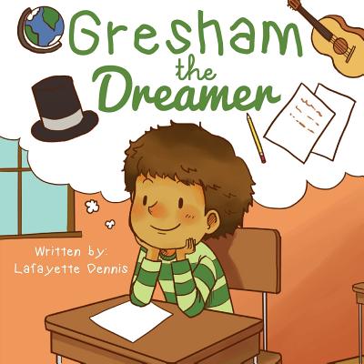 Gresham, The Dreamer - Dennis, Lafayette, and Wilson, Francois (Editor)