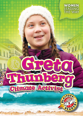 Greta Thunberg: Climate Activist - Neuenfeldt, Elizabeth