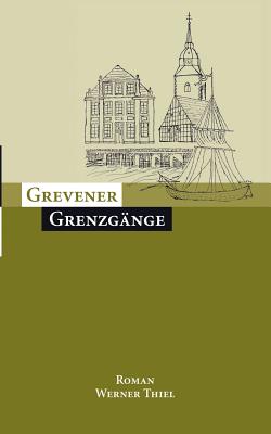 Grevener Grenzg?nge - Thiel, Werner