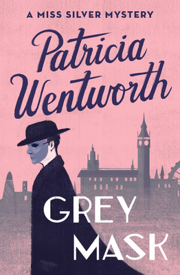 Grey Mask: A Miss Silver Mystery - Wentworth, Patricia