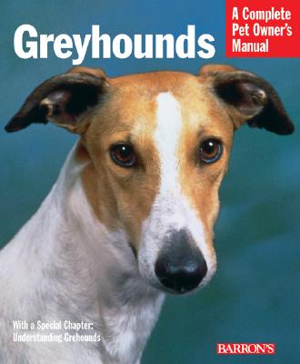 Greyhounds - Coile, D Caroline, PhD