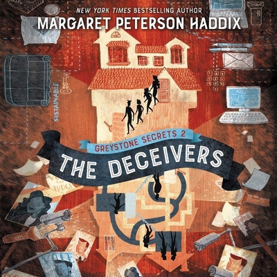 Greystone Secrets #2: The Deceivers - Haddix, Margaret Peterson, and Marie, Jorjeana (Read by)