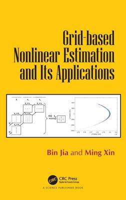 Grid-based Nonlinear Estimation and Its Applications - Jia, Bin, and Xin, Ming
