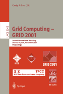 Grid Computing - Grid 2001: Second International Workshop, Denver, Co, USA, November 12, 2001. Proceedings