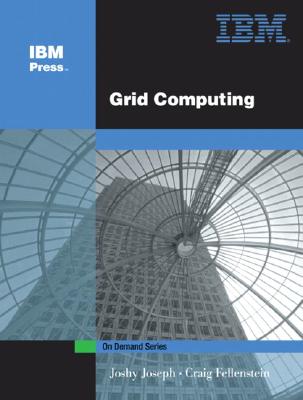 Grid Computing - Joseph, Joshy, and Fellenstein, Craig