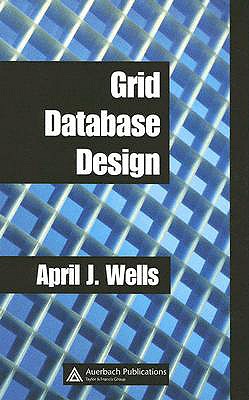 Grid Database Design - Wells, April J